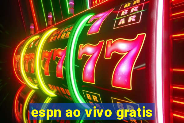 espn ao vivo gratis